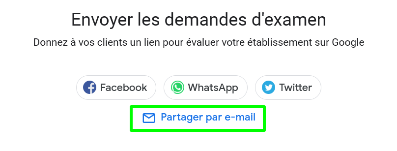 Utiliser la fonction 'Partager par email" pour récupérer le lien d'avis spécifique à son établissement donner-aux-clients-lien-evaluation-etablissement-sur-google