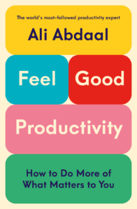 Livre Feel Good Productivity - Ali Abdaal